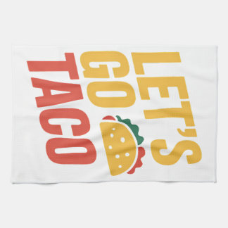 Let's Go TACO Political Satire Kitchen Towel