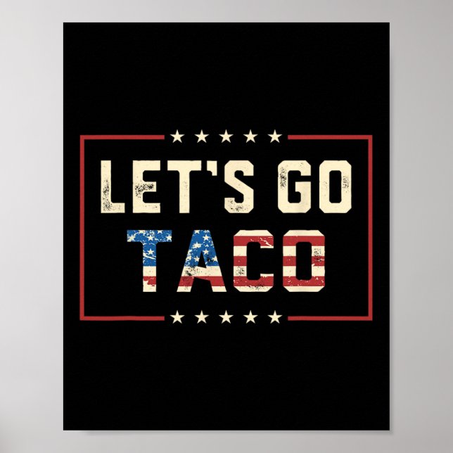 Let's Go Taco Retro Political Funny T.a.c.o Let's  Poster (Front)
