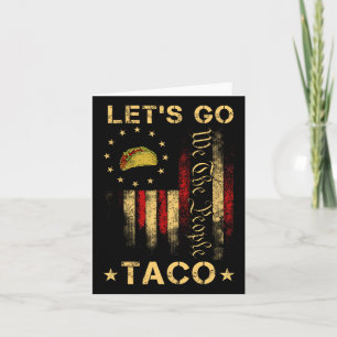 Let's Go Taco Shirt Funny Let's Go Taco 1 Card