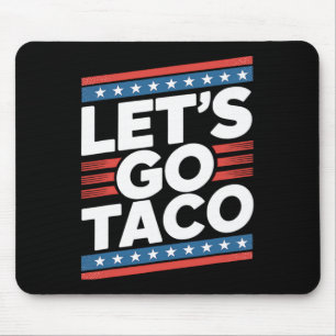 Let's Go Taco Shirt Funny Mouse Pad