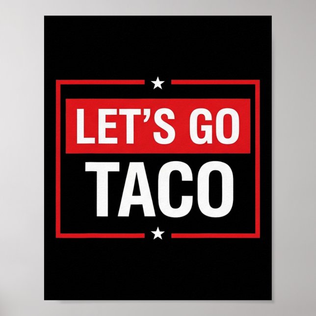Let's Go Taco Shirt Funny Slogan Let's Go Taco 2  Poster (Front)