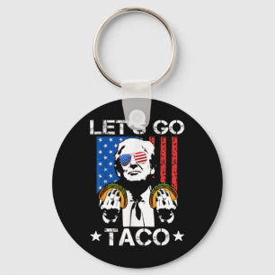 Let's Go Taco Shirt Funny Slogan Let's Go Taco 6 Keychain
