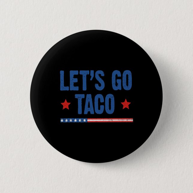 Let's Go Taco Shirt Let's Go Taco 48  Button (Front)