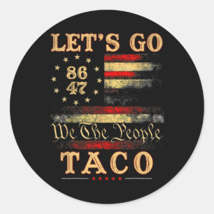 Let's Go Taco Shirt Let's Go Taco 50 Classic Round Sticker