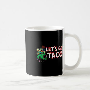 Let's Go Taco Trump Always Chickens Out 1  Coffee Mug