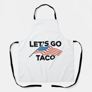 Let's Go TACO Trump Always Chickens Out Apron