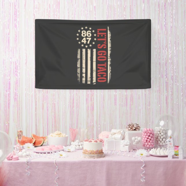 Let's Go TACO Trump Always Chickens Out Banner (Party)