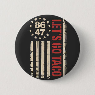 Let's Go TACO Trump Always Chickens Out Button