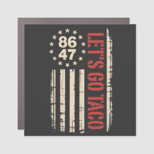Let's Go TACO Trump Always Chickens Out Car Magnet