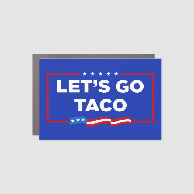 Let's Go Taco Trump Always Chickens Out Funny Car Magnet (Front)