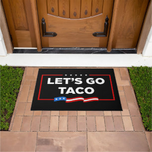 Let's Go Taco Trump Always Chickens Out Funny Doormat