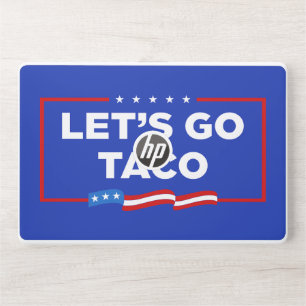 Let's Go Taco Trump Always Chickens Out Funny HP Laptop Skin