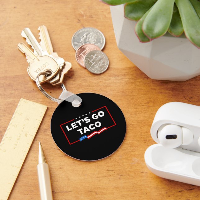 Let's Go Taco Trump Always Chickens Out Funny Keychain (Desk)
