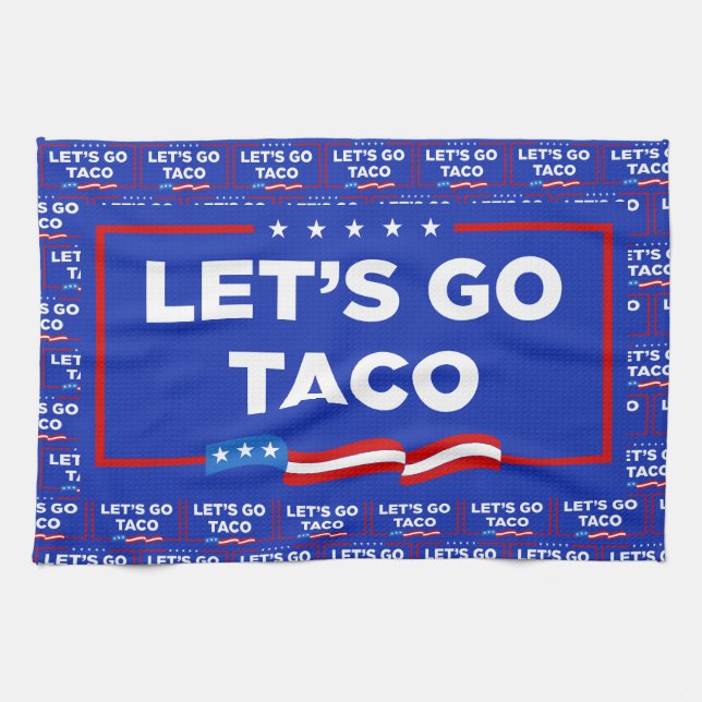 Let's Go Taco Trump Always Chickens Out Funny Kitchen Towel (Horizontal)