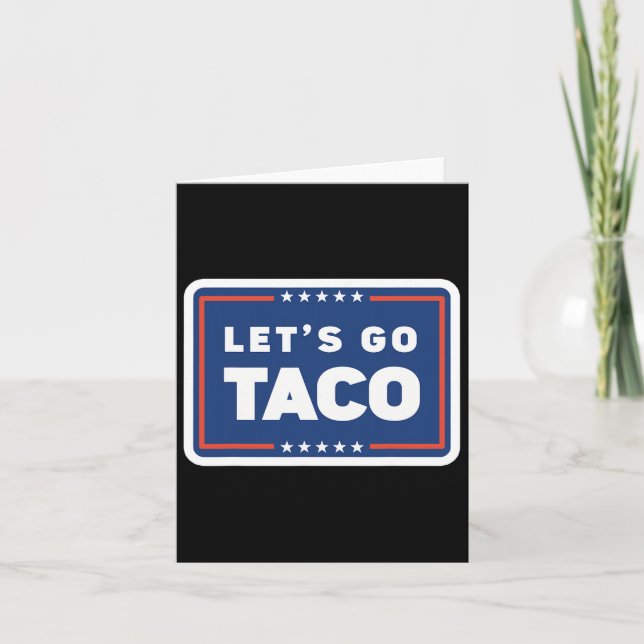 Lets Go Taco Trump Always Chickens Out Funny Meme  Card (Front)