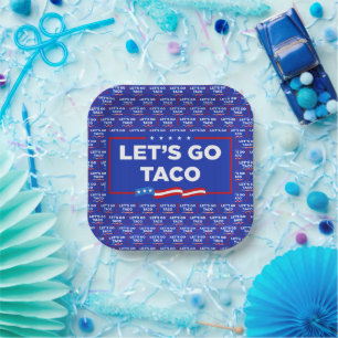 Let's Go Taco Trump Always Chickens Out Funny Paper Plates