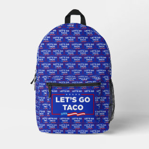 Let's Go Taco Trump Always Chickens Out Funny Printed Backpack