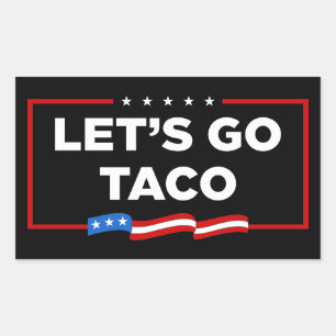 Let's Go Taco Trump Always Chickens Out Funny Rectangular Sticker