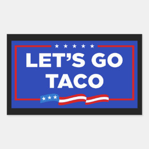 Let's Go Taco Trump Always Chickens Out Funny Rectangular Sticker