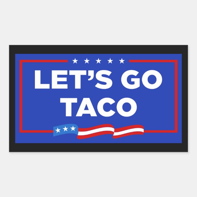 Let's Go Taco Trump Always Chickens Out Funny Rectangular Sticker (Front)