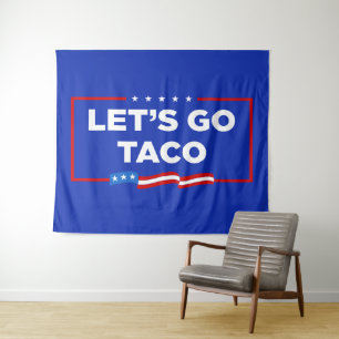 Let's Go Taco Trump Always Chickens Out Funny Tapestry