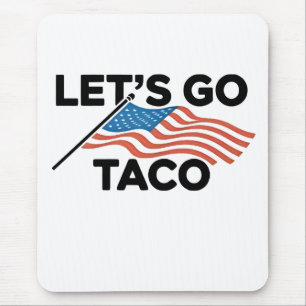 Let's Go TACO Trump Always Chickens Out Mouse Pad