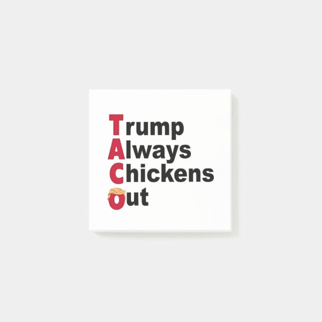 Let's Go TACO Trump Always Chickens Out Post-it Notes (Front)