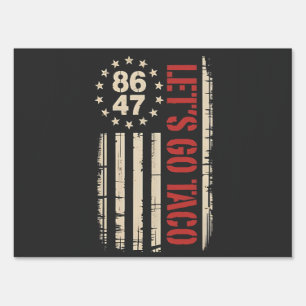 Let's Go TACO Trump Always Chickens Out Sign