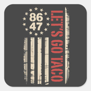 Let's Go TACO Trump Always Chickens Out Square Sticker