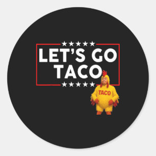 Let's Go Taco Trump Chickens America Vintage Classic Round Sticker