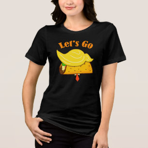 Let's Go TACO Trump Tri-Blend Shirt