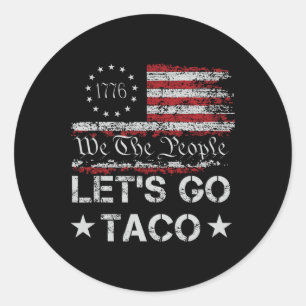 Let's Go Taco Us Flag We The People Retro Men Wome Classic Round Sticker