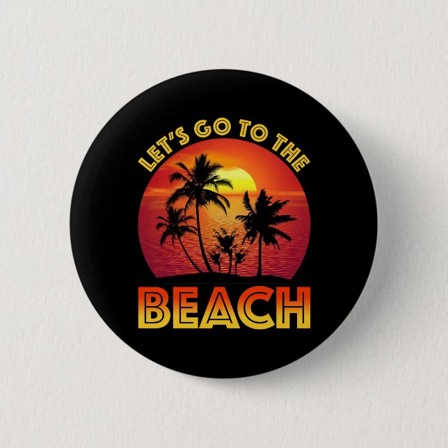 Let's Go To The Beach Button (Front)