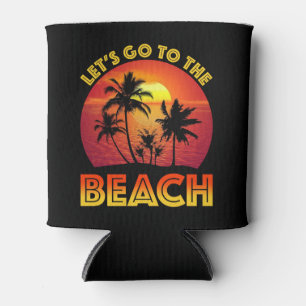 Let's Go To The Beach Can Cooler