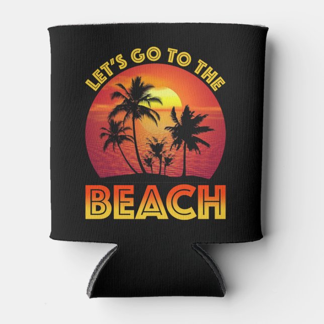 Let's Go To The Beach Can Cooler (Front)