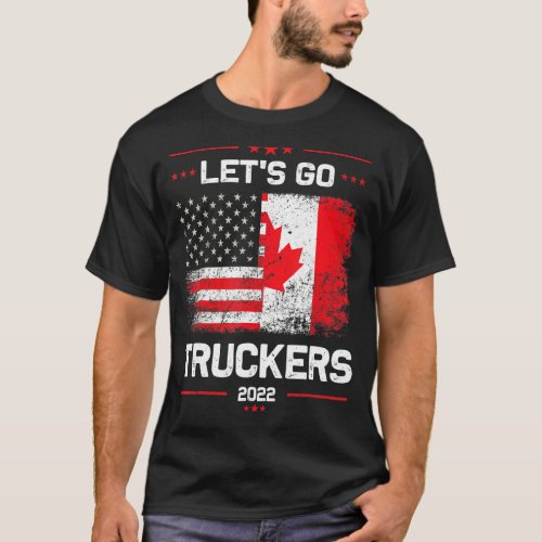 Lets Go Truckers Freedom Convoy 2022 Mandate Supp T_Shirt