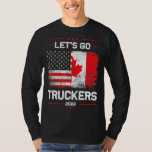 Let&#39;s Go Truckers Freedom Convoy 2022 Mandate Supp T-Shirt
