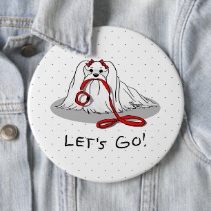 Let's Go! (walk) Maltese Dog with Red Leash Cute F Button