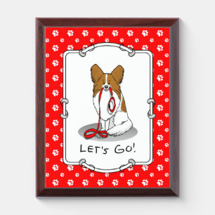 Let's Go! (walk) Papillon (white & red) Dog Cute Award Plaque