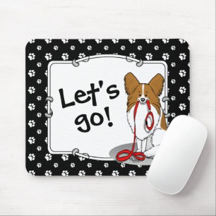 Let's Go! (walk) Papillon (white & red) Dog Cute Mouse Pad