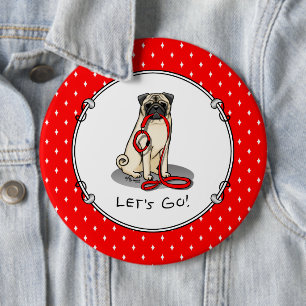 Let's Go! (walk) Pug Dog (light fawn) Leash Cute Button