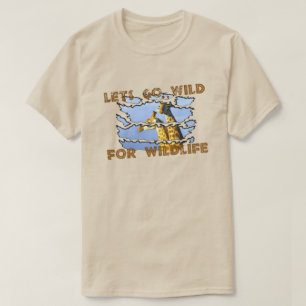 Lets Go Wild For Wildlife Conservation Design T-Shirt