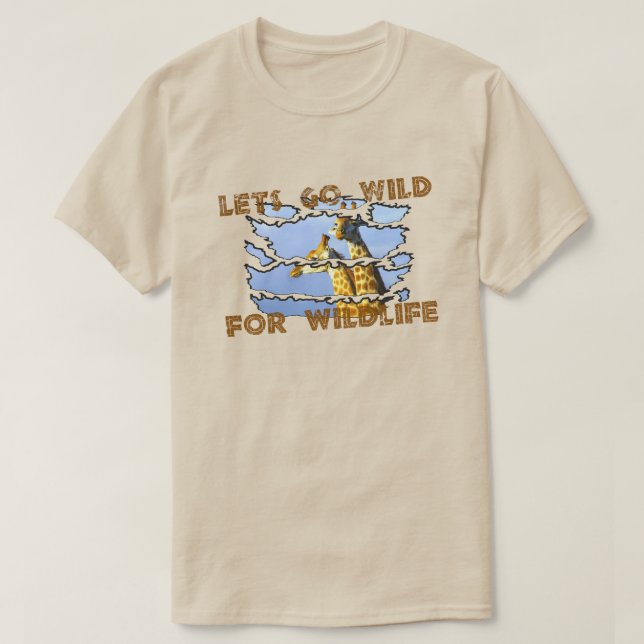 Lets Go Wild For Wildlife Conservation Design T-Shirt (Design Front)