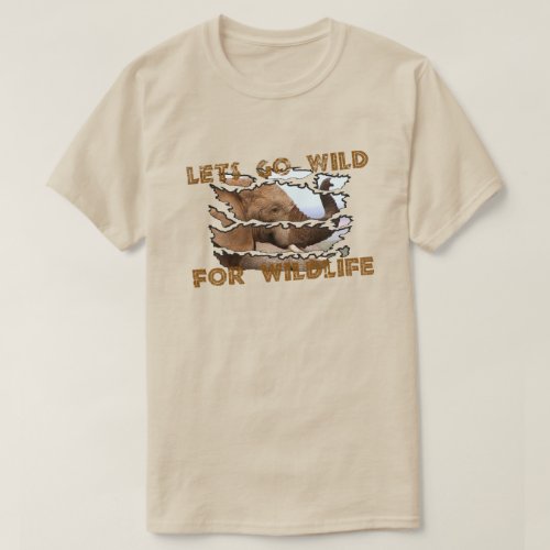 Lets Go Wild For Wildlife Conservation Design T_Shirt