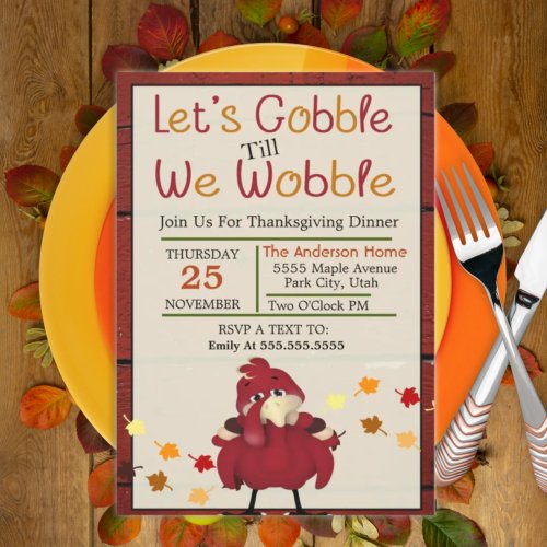 Lets Gobble Till We Wobble Thanksgiving  Invitation