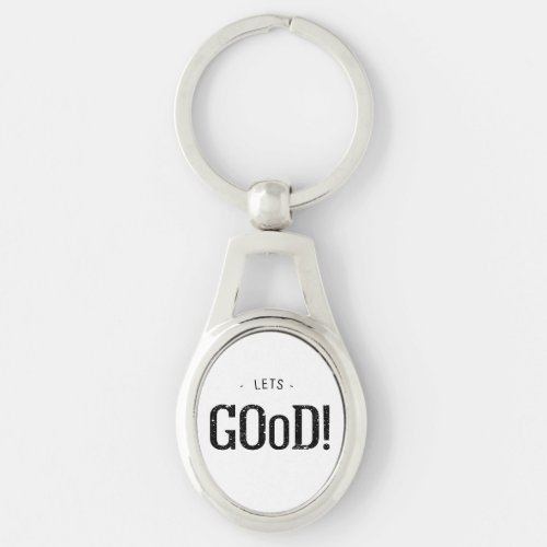 Lets Good Keychain