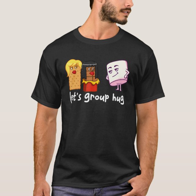 Let's Group Hug S'mores Marshmallow Camping Smores T-Shirt (Front)