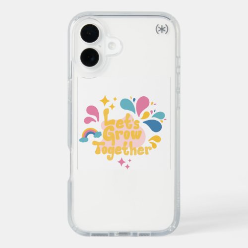 lets grow together iphone 16 plus case