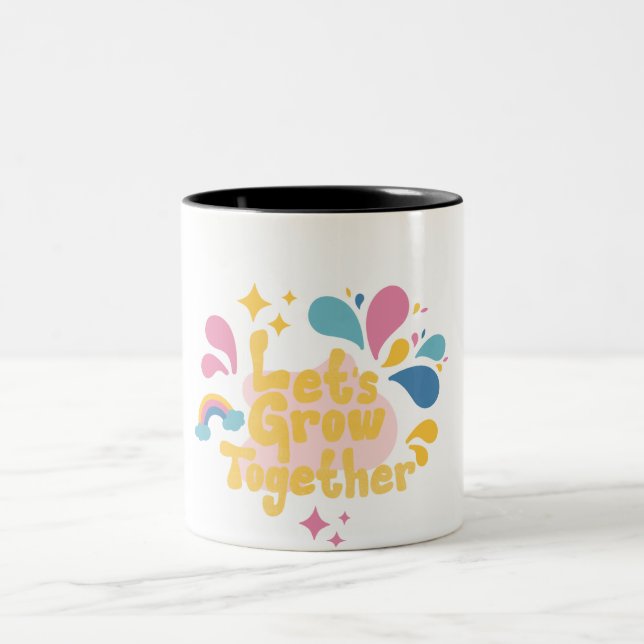 lets grow together mug cute inspirational coffee (Center)
