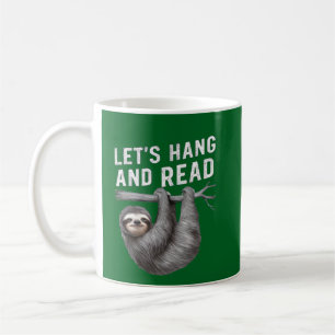Let's Hang and Read Funny Book Reading Lovers Coffee Mug